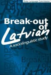 Break-out of Latvian. A sociolinguistic study