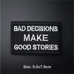 Uzšuve " BAD DECISIONS "