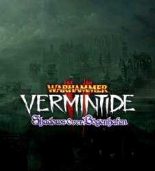 Warhammer: Vermintide 2 - Shadows Over