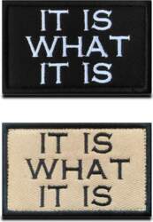 "It is What It is
