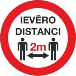 *Zīme/uzlīme  Ievēro distanci 2 m D140mm
