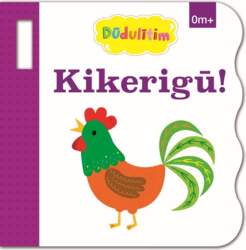 Dūdulītim. Kikerigū!