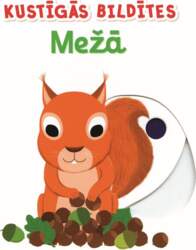 Kustīgās bildītes. Mežā