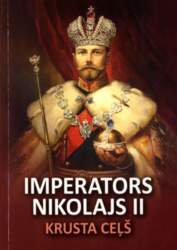 Imperators Nikolajs II. Krusta ceļš