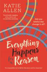 Everything happens for a reason