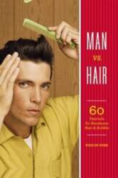 Man vs Hair: 60 Tutorials for