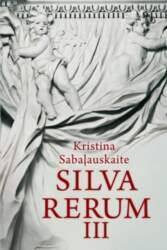 Silva rerum III (brošēts izdevums)