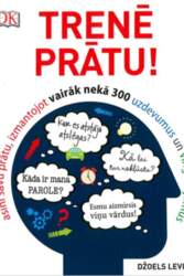 Trenē prātu!