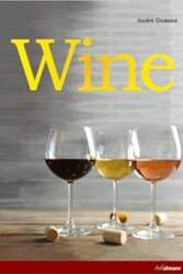 Wine - The Ultimate Guide To