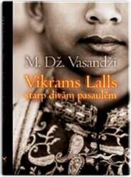 Vikrams Lalls strap divām  pasaulēm