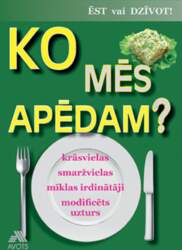 Ko mēs apēdam?