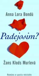 Padejosim?