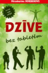 Dzīve bez tabletēm