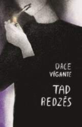 Tad redzēs