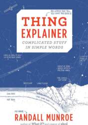 Thing Explainer: Complicated Stuff in Simple