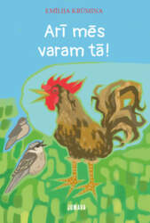 Arī mēs varam tā!
