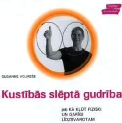 Kustībās slēptā gudrība