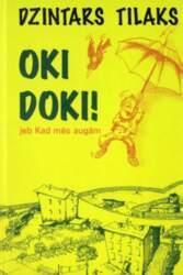 Oki doki! jeb Kad mēs augām