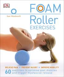 Foam Roller Exercises: 60 Exercises