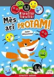 Mēs arī protam!