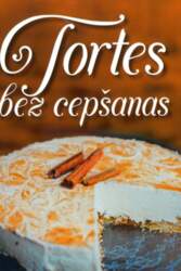Tortes bez cepšanas