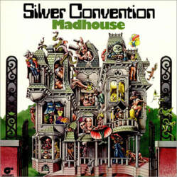 Silver Convention – Madhouse