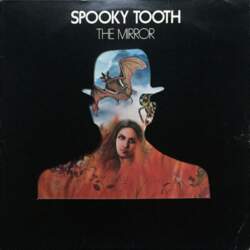 Spooky Tooth – The Mirror