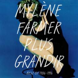 Mylene Farmer – Plus Grandir