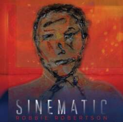 Robbie Robertson – Sinematic