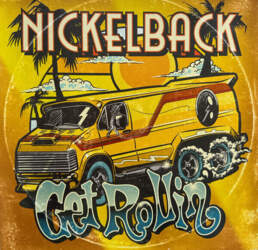 Nickelback – Get Rollin`