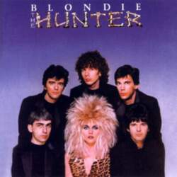 Blondie – The Hunter