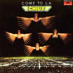Chilly – Come To L.A