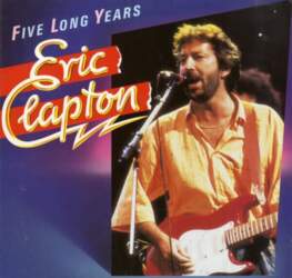 Eric Clapton – Five Long Years