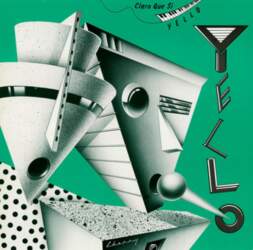 Yello – Claro Que Si