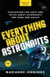 Knowledge Nugget Books Everything About Astronauts
