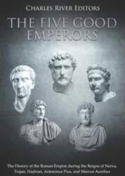 INDEPENDENTLY PUBLISHED The Five Good Emperors