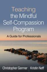 Guilford Publications Teaching the Mindful Self-Compassion