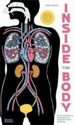 Inside the Body. An extraordinary layer-by-layer