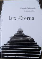 Lux Æterna - Zigurds Teikmanis