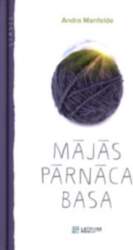 Mājās pārnāca basa - Andra Manfelde