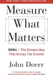 Measure What Matters - John Doerr