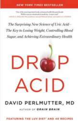 Drop acid - David Perlmutter