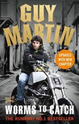 Guy Martin: Worms to Catch -