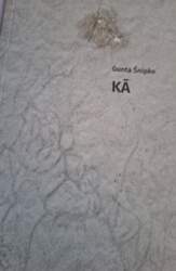 Kā - Gunta Šnipke