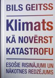 Klimats: kā novērst katastrofu - Bils