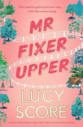 Mr. Fixer Upper - Lucy Score
