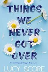 Things we never got over -