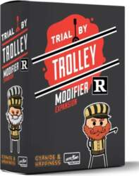 Trial by Trolley R Rated Modifier
