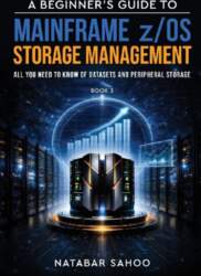 A Beginner`s Guide to Mainframe z/OS