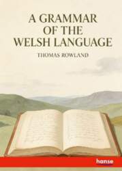 A Grammar of the Welsh Language